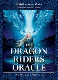 The Dragon Riders Oracle - by Christine Arana Fader